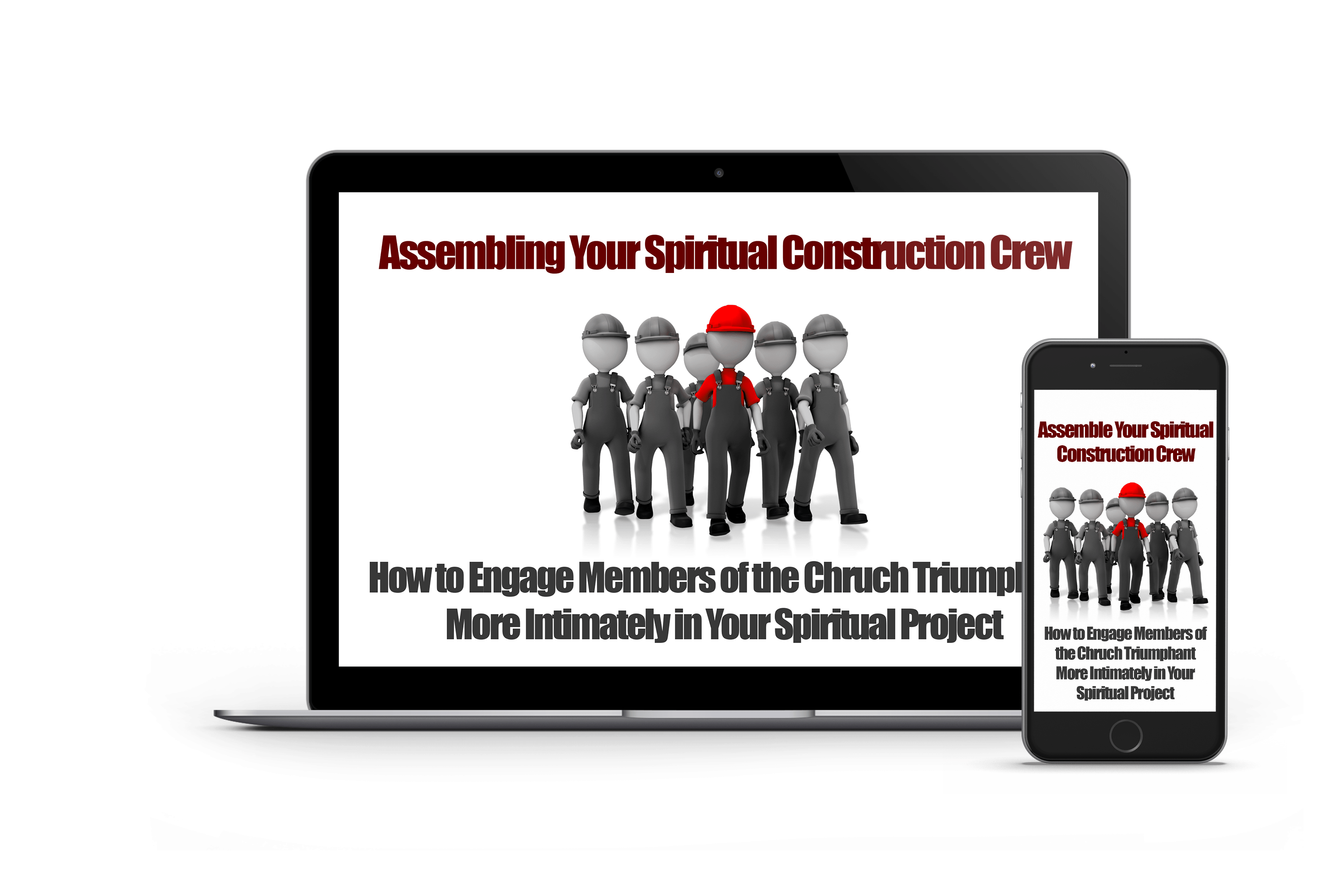 Assembling Your Spiritual Construction Crew